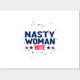 nasty woman vote -  nasty Posters and Art